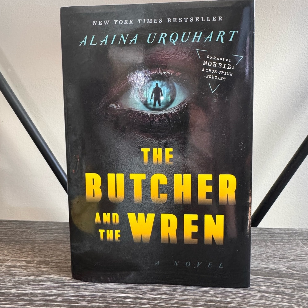 The Butcher and The Wren by Alaina Urquhart - Hardcover Thriller, Black & Yellow